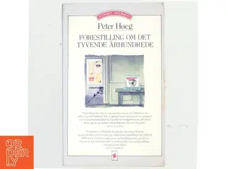 Forestilling om det tyvende århundrede : roman af Peter Høeg (f. 1957-05-17) (Bog)