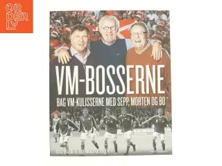 VM-bosserne af Morten Olsen (f. 1949-08-14), Hans Krabbe, Bo Johansson (f. 1942-11-28), Sepp Piontek, Dan Hirsch Sørensen (Bog)