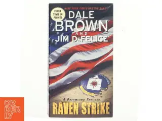 Raven Strike: A Dreamland Thriller af Dale Brown, Jim DeFelice (Bog)