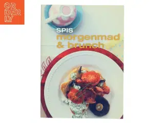 Spis morgenmad og brunch af <Bogens forfattere< (Bog)