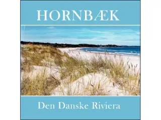 Hornbæk - Den Danske Riviera