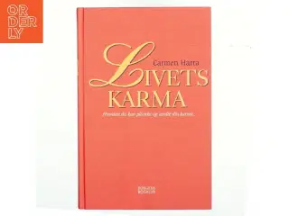 Livets karma : hvordan du kan påvirke og ændre din karma af Carmen Harra (Bog)