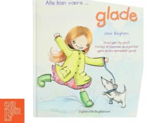 Alle kan være glade. af Jane Bingham (Bog)