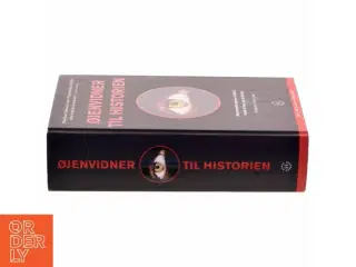 Øjenvidner til historien : begivenheder gennem 2.500 år fortalt af dem, der så det ske af John Carey (Bog)