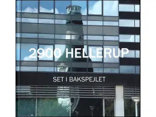 2900 Hellerup - Set i bakspejlet