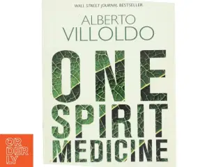 One Spirit Medicine af Alberto Villoldo