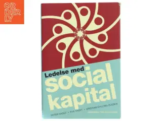 Ledelse med social kapital af Peter Hasle (Bog)