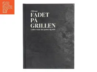Fadet på grillen af Pillivuyt (Bog)
