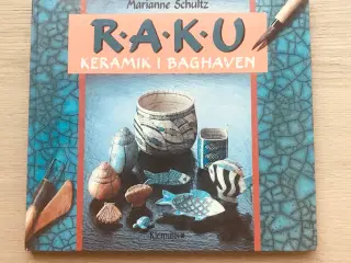 Raku - Keramik i baghaven af Marianne Schultz