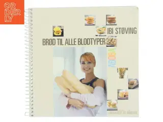 Brød til alle blodtyper af Ibi Støving (Bog)