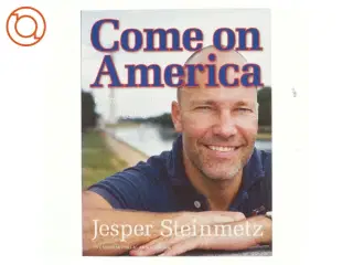 Come on America : korrespondentens dagbog af Jesper Steinmetz (Bog)