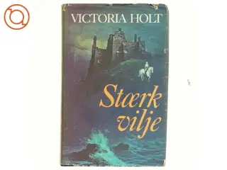 Victoria Holt, Stærk vilje
