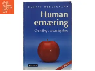 Human ernæring : grundbog i ernæringslære af Gustav Nedergaard (Bog)