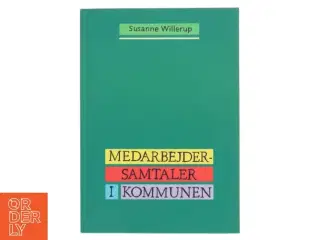 Medarbejdersamtaler i kommunen af Susanne Willerup (Bog)