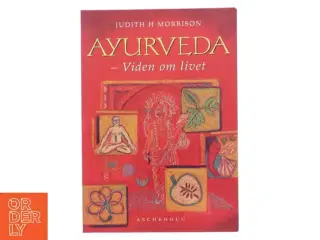 Ayurveda : viden om livet af Judith H. Morrison (Bog)
