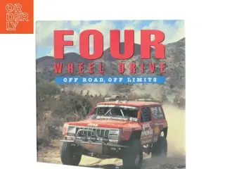 Four Wheel Drive: Off Road, Off Limits by Graham Scott, Nigel Fryatt