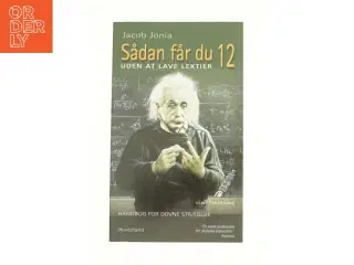 Sådan får du 12 - uden at lave lektier af Jacob Jonia (Bog)