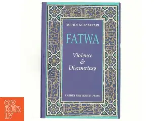 Fatwa. Violence and Discourtesy af Mehdi Mozaffari (bog)