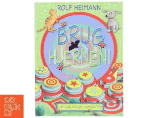 Brug hjernen! : nye gåder og labyrinter af Rolf Heimann (Bog)