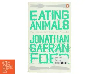 Eating Animals af Jonathan Safran Foer (Bog)