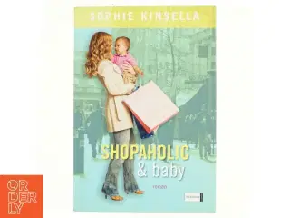 Shopaholic & baby af Sophie Kinsella (Bog)