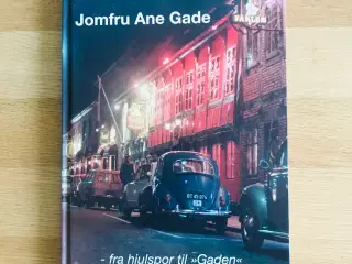 Jomfru Ane Gade - fra hjulspor til "Gaden"