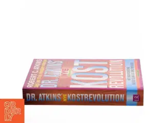 Dr. Atkins&#39; nye kostrevolution af Robert C. Atkins (Bog)