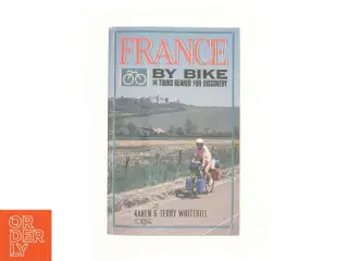 France by Bike af Karen G Terry Whitehill (Bog)