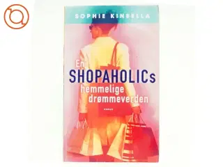 En shopaholics hemmelige drømmeverden af Sophie Kinsella (Bog)