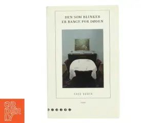 Den som blinker er bange for døden af Knud Romer (Bog)