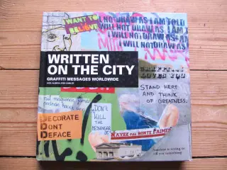 Written On The City - Graffiti Messages Worldwide