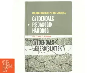 Gyldendals pædagogikhåndbog : otte tilgange til pædagogik (Bog)