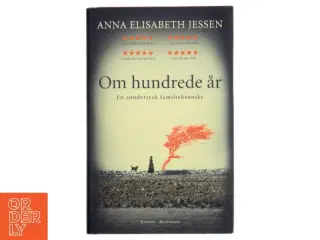 Om hundrede år af Anna Elisabeth Jessen (Bog)