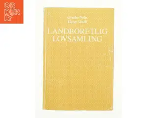 Landboretlig lovsamling af Grethe Nohr & Helge Wolff (Bog)