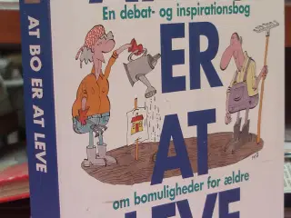 At Bo er at Leve -en debat- og inspirationsbog