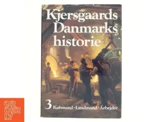 Kjersgaards Danmarkshistorie - bind 3 af 3 (Bog)
