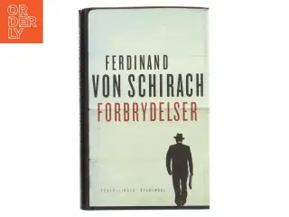 Forbrydelser : fortællinger af Ferdinand von Schirach (Bog)