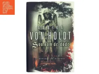 Sov som de døde : thriller af Annika von Holdt (Bog)