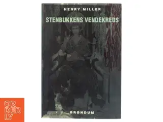 Stenbukkens Vendekreds af Henry Miller (Bog) fra Brøndum