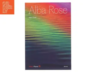 Alba Rose : roman af Karin Elrød (Bog)