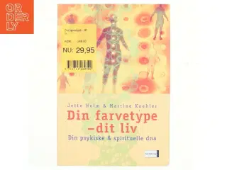 Din farvetype - dit liv : din psykiske & spirituelle dna (Bog)