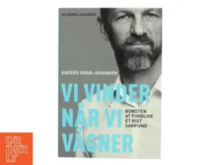 Vi vinder når vi vågner : kunsten at forblive et rigt samfund af Anders Krab-Johansen (Bog)