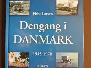 dengang i danmark 1945-1970 - billeder og en perso