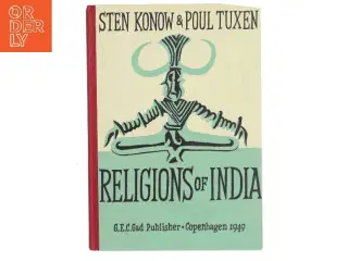 Religions of India af Sten Konow & Poul Tuxen (Bog)