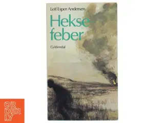Heksefeber af Leif Esper Andersen (Bog) fra Gyldendal