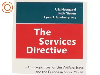 The services directive : consequences for the welfare state and the European social model (Bog)