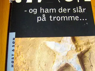 Og ham der slår på tromme