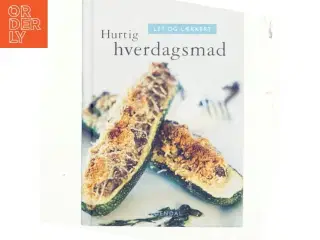Let og lækkert hurtig hverdagsmad (Bog)