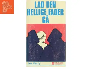 Lad den Hellige Fader Gå af Jon Cleary (Bog)