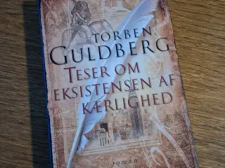 TESER OM EKSISTENSEN AF KÆRLIGHED, TORBEN GULDBERG